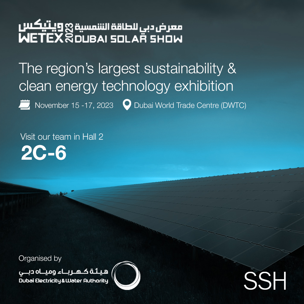 SSH participates in the WETEX and Dubai Solar Show 2023